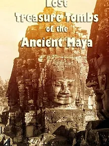 À la recherche des tombes royales mayas