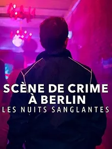 Scène de crime à Berlin : Les nuits sanglantes