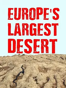 Europe‘s Largest Desert