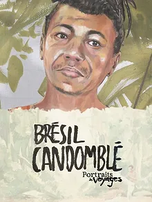 Portraits de Voyage: Brésil - Candomblé