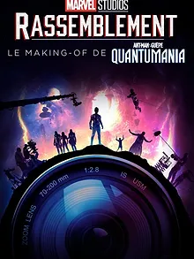 Rassemblement : Le Making-of de Ant-Man et la Guêpe : Quantumania