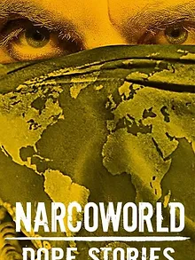 Narcoworld : Histoires de drogue