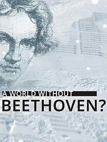 A World Without Beethoven?