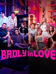 Badly in Love