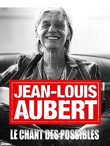 Jean-Louis Aubert, le chant des possibles