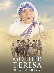 Mère Teresa, il n'y a pas de plus grand amour
