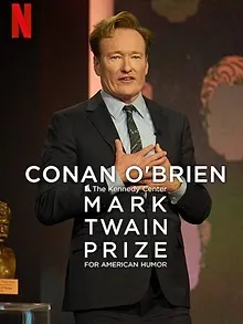 Conan O'Brien: The Kennedy Center Mark Twain Prize for American Humor