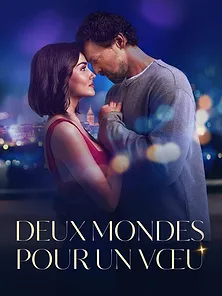 Deux mondes pour un vœu