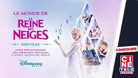 Gagnez un séjour magique à Disneyland® Paris pour découvrir le monde d’Arendelle avec Ciné Télé Revue