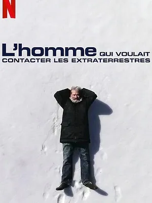 L'homme qui voulait contacter les extraterrestres