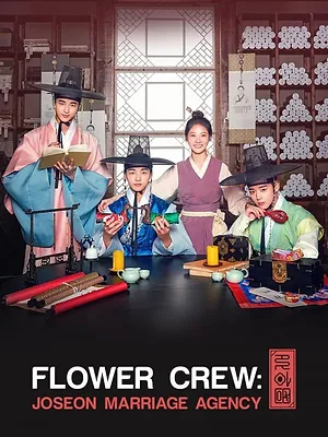 Flower Crew - Joseon Marriage Agency