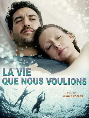 La vie que nous voulions