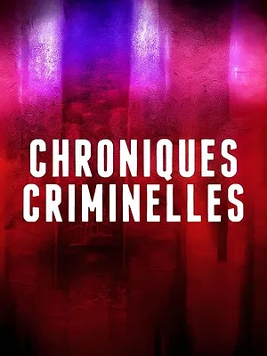Chroniques criminelles