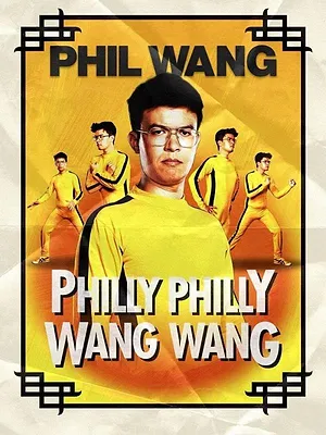 Phil Wang: Philly Philly Wang Wang