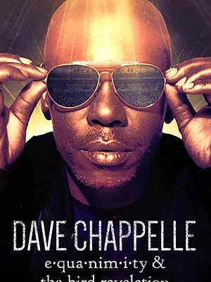 Dave Chappelle: Equanimity & The Bird Revelation