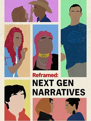 Reframed: Next Gen Narratives