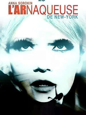 Anna Sorokin : l'arnaqueuse de New-York