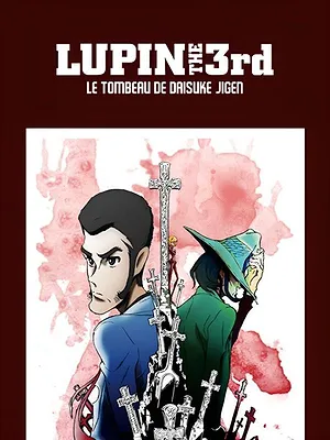 Lupin III : Le Tombeau de Daisuke Jigen