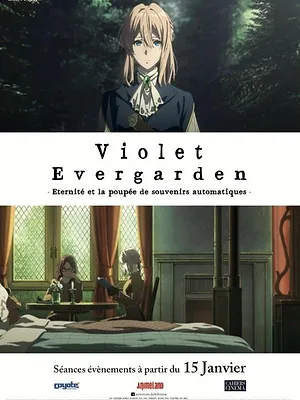 Violet Evergarden : Éternité et la Poupée de Souvenirs Automatiques