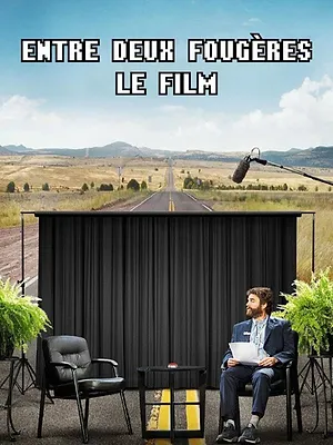 Entre deux fougères : Le Film