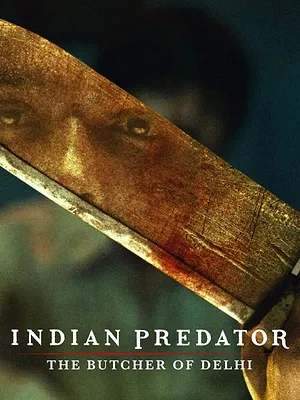 Indian Predator : Le boucher de Delhi