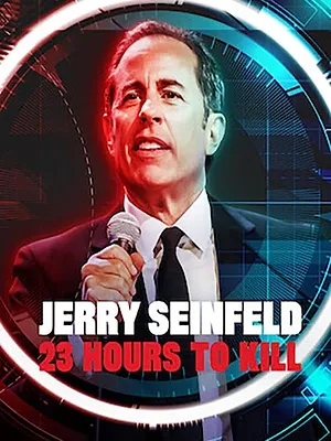 Jerry Seinfeld: 23 Hours To Kill