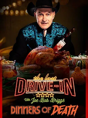 The Last Drive-In: Joe Bob's Dinners of Death