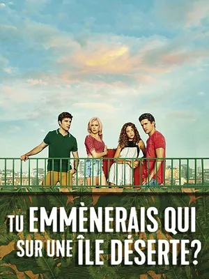 Tu emmènerais qui sur une île déserte ?