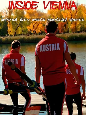 Inside Vienna - Imperial City Meets Nautical Sports