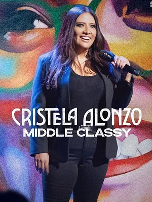 Cristela Alonzo: Middle Classy