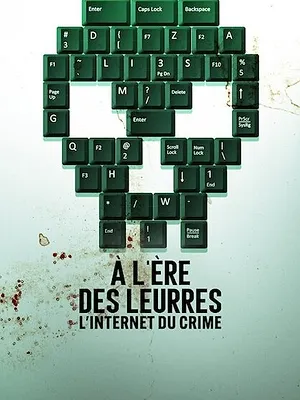 À l'ère des leurres : L'Internet du crime