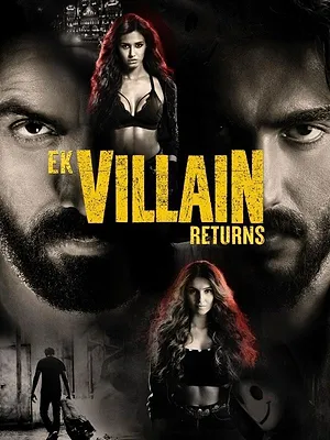 Ek Villain : le retour