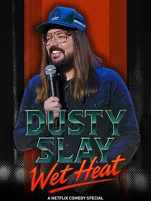 Dusty Slay: Wet Heat