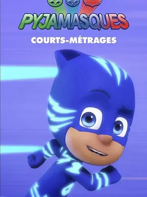 Pyjamasques : Courts-Métrages