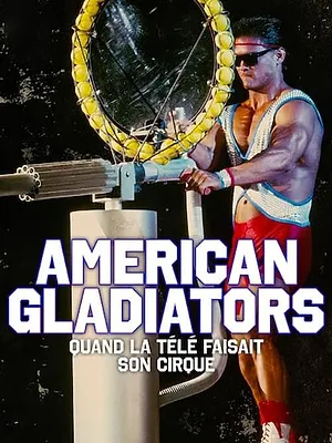American Gladiators : quand la télé faisait son cirque