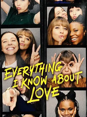 Everything I Know About Love