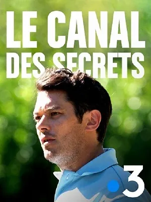 Le Canal des secrets