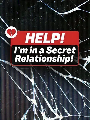 Help! I'm in a Secret Relationship!