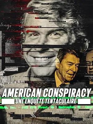 American Conspiracy : Une enquête tentaculaire