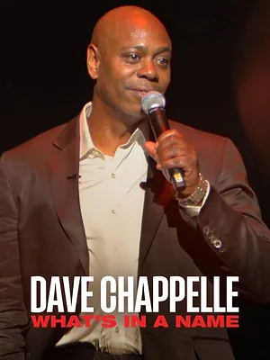 Dave Chappelle: What's in a Name?