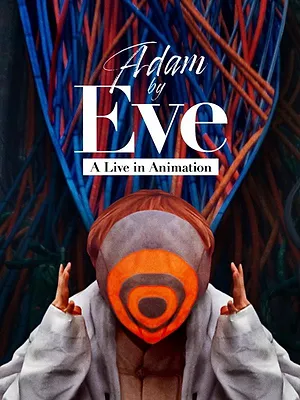 Adam by Eve: A Live in Animation