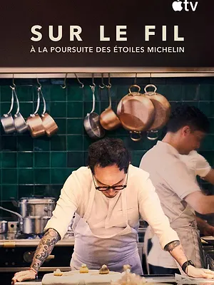 Sur le fil : à la poursuite des Étoiles Michelin