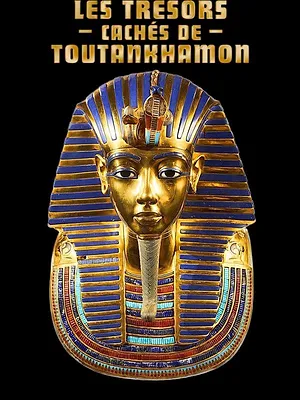 Les trésors cachés de Toutankhamon