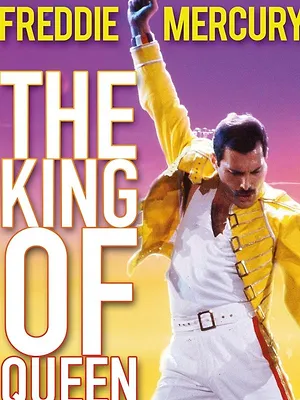 Freddie Mercury: The King of Queen