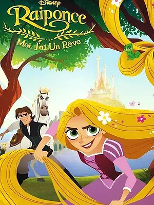 Raiponce : Moi, j'ai un rêve