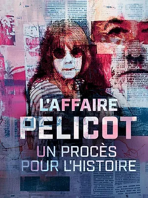 L'affaire Pelicot : un procès pour l'histoire