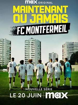 Maintenant ou Jamais : FC Montfermeil