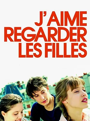 J'aime regarder les filles