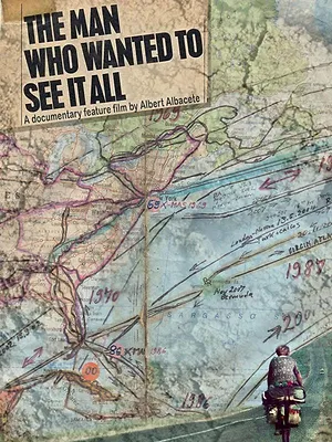 The Man Who Wanted to See It All