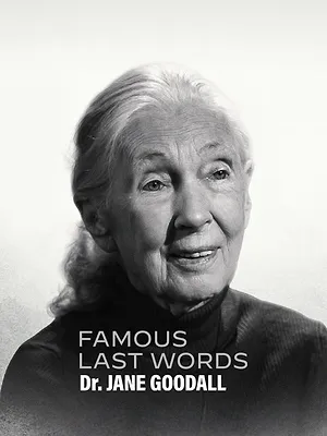 Un dernier mot : Docteure Jane Goodall